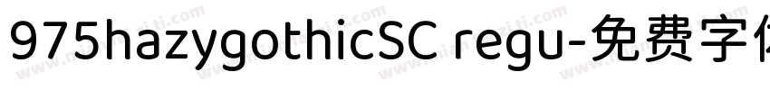975hazygothicSC regu字体转换